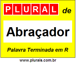 Plural de Abraçador