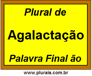 Plural de Agalactação