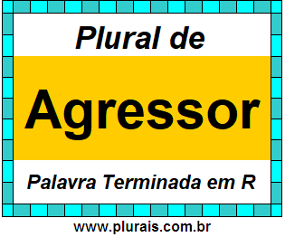 Plural de Agressor