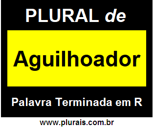 Plural de Aguilhoador