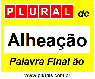 Plural de Alheação