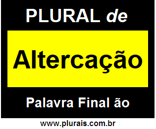 Plural de Altercação