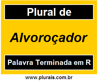 Plural de Alvoroçador