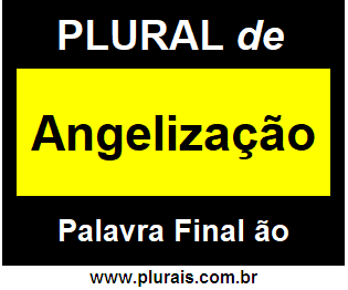 Plural de Angelização