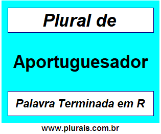 Plural de Aportuguesador