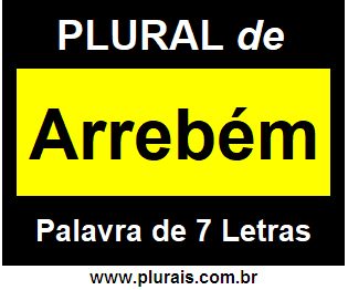 Plural de Arrebém