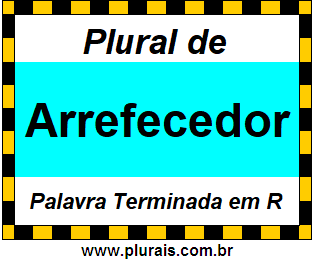 Plural de Arrefecedor