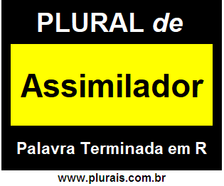 Plural de Assimilador