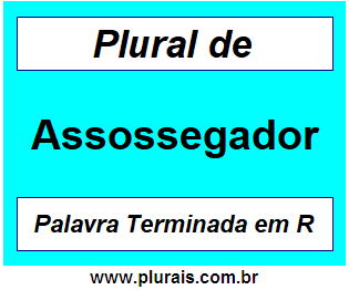 Plural de Assossegador