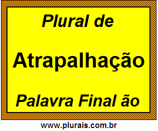 Plural de Atrapalhação