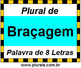 Plural de Braçagem