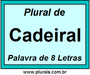 Plural de Cadeiral