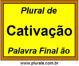 Plural de Cativação