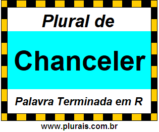 Plural de Chanceler