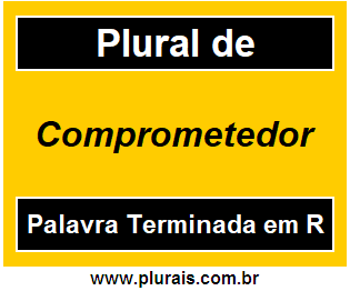 Plural de Comprometedor