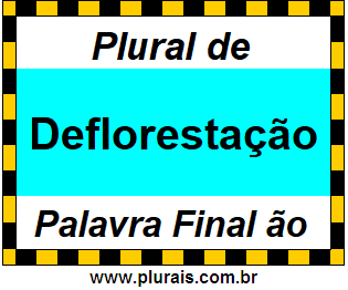 Plural de Deflorestação