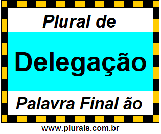 Plural de Delegação