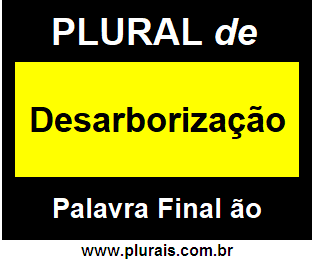 Plural de Desarborização