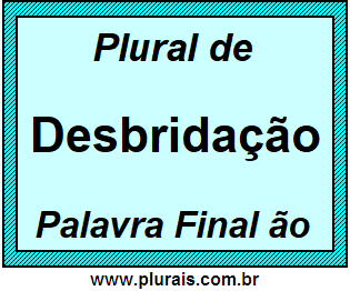 Plural de Desbridação