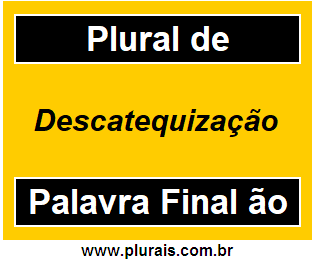 Plural de Descatequização