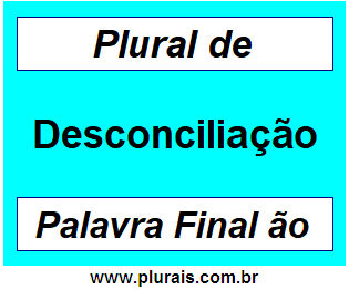 Plural de Desconciliação