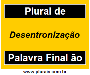 Plural de Desentronização