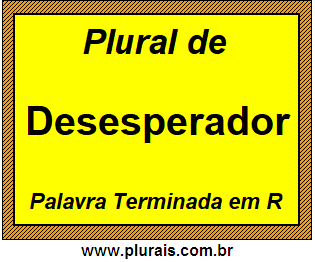 Plural de Desesperador