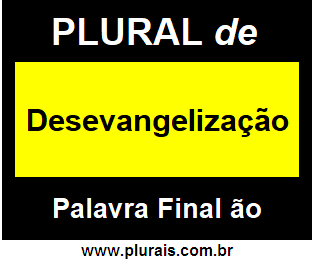 Plural de Desevangelização