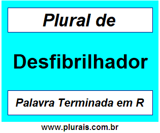 Plural de Desfibrilhador