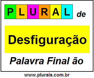 Plural de Desfiguração