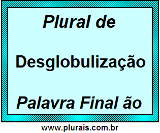 Plural de Desglobulização