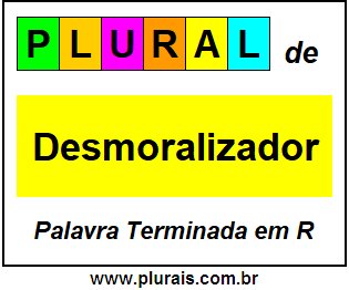 Plural de Desmoralizador