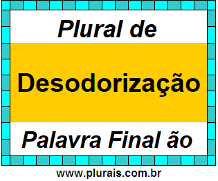 Plural de Desodorização