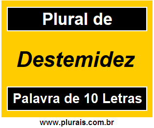 Plural de Destemidez