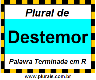 Plural de Destemor