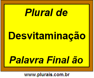 Plural de Desvitaminação