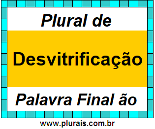 Plural de Desvitrificação