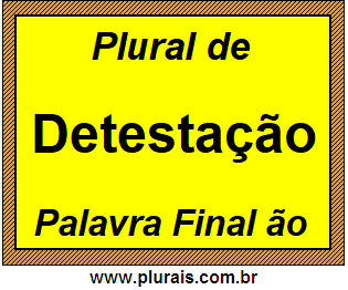 Plural de Detestação