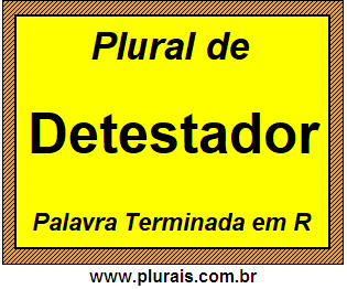 Plural de Detestador