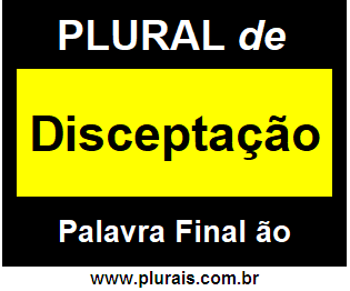 Plural de Disceptação