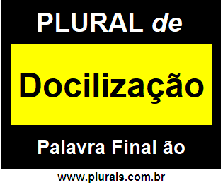 Plural de Docilização