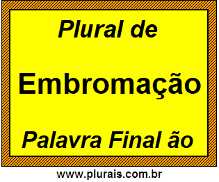 Plural de Embromação