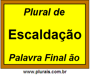 Plural de Escaldação