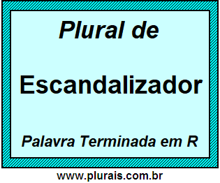 Plural de Escandalizador