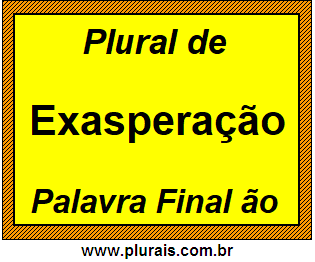 Plural de Exasperação