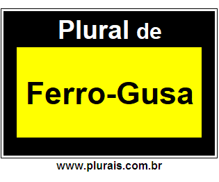 Plural de Ferro-Gusa