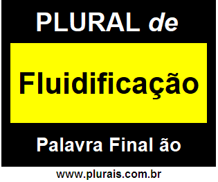 Plural de Fluidificação