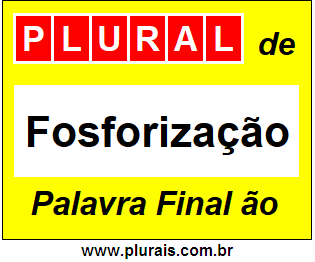 Plural de Fosforização