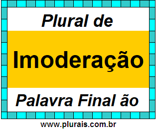 Plural de Imoderação