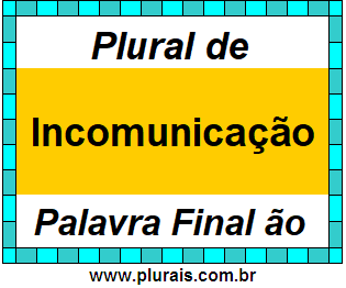 Plural de Incomunicação